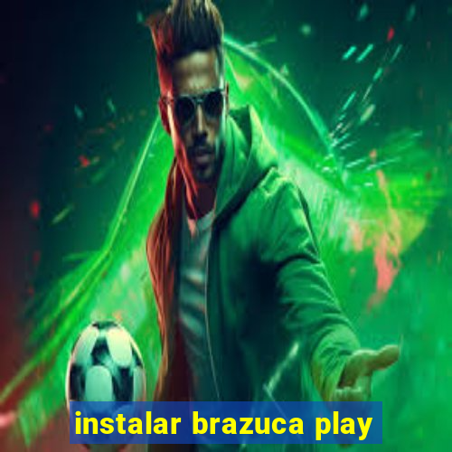 instalar brazuca play